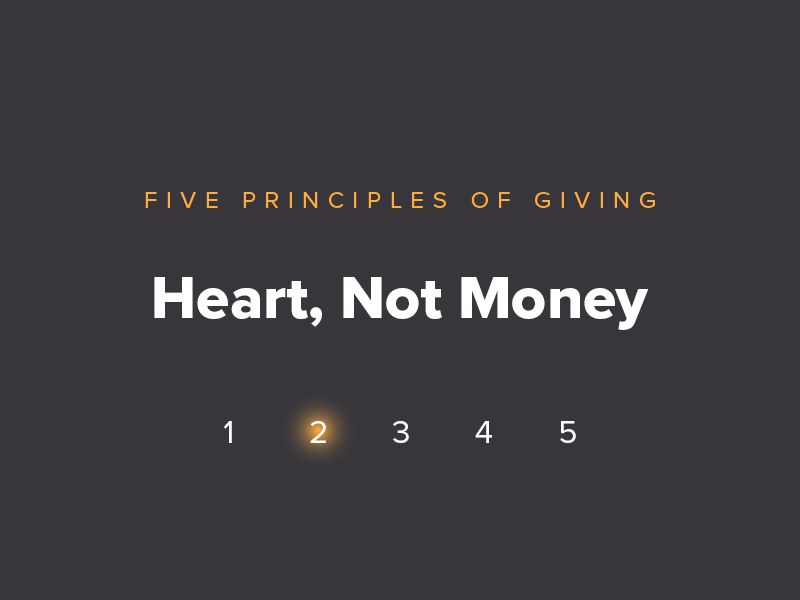 Heart, Not Money