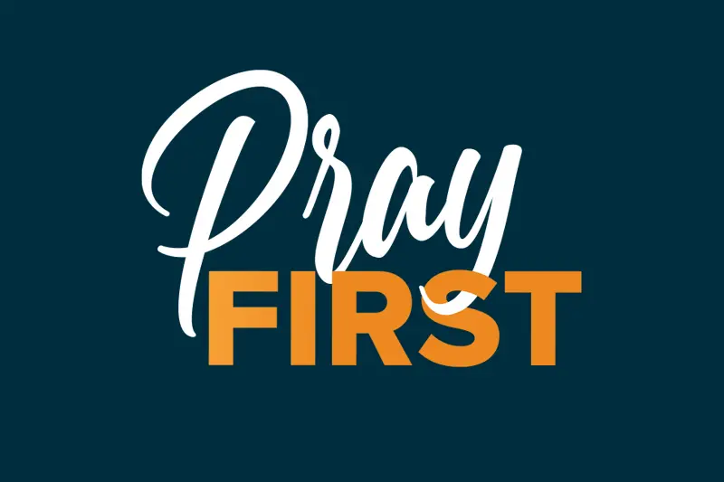 Pray First