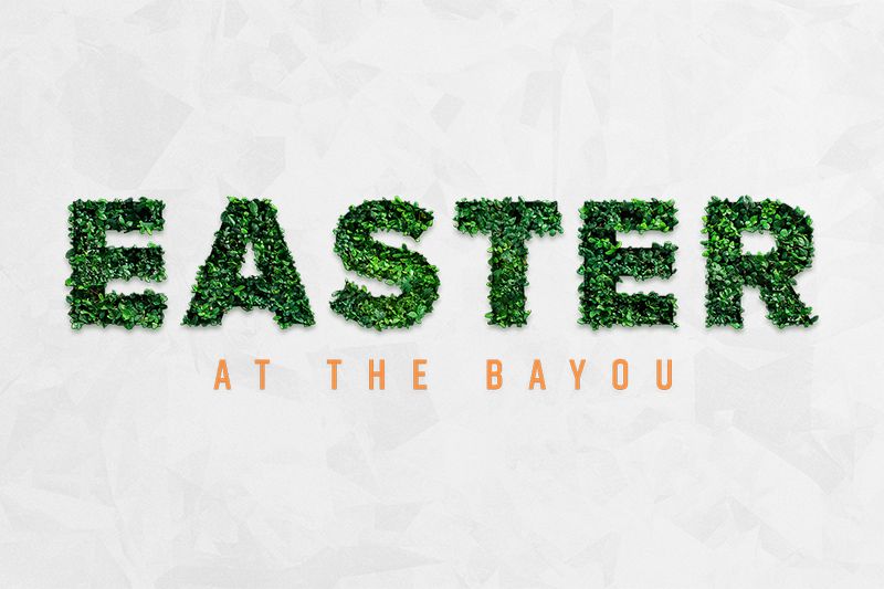 Easter at The Bayou